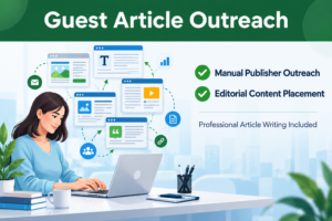 Manual Guest Article Outreach & Editorial Content Placement